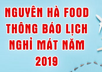 Nguyên Hà Food thông báo lịch nghỉ mát năm 2019