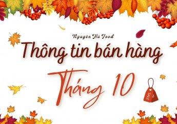 Thông Tin Bán Hàng Tháng 10 Tại Nguyên Hà Food.