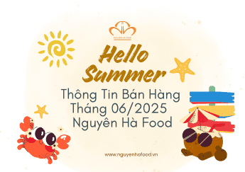 Thông Tin Bán Hàng Tháng 06 Năm 2025 Tại Nguyên Hà Food
