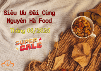 Siêu Khuyến Mãi Chào Thu Tháng 08 Cùng Nguyên Hà Food