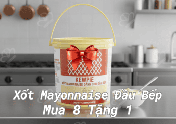 Tri Ân Khách Hàng - Ưu Đãi Xốt Mayonnaise Dành Cho Đầu Bếp Kewpie