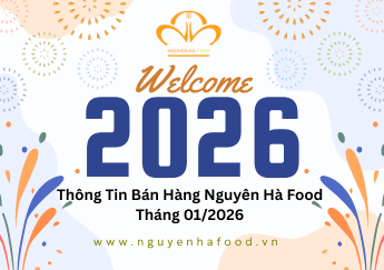 Thông Tin Bán Hàng Chào Xuân Tháng 1 Năm 2026 Tại Nguyên Hà Food