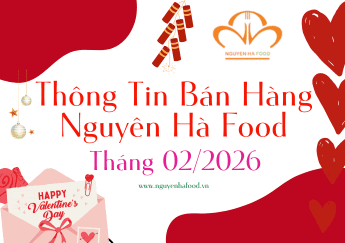 Thông Tin Bán Hàng Tết Tháng 02 Năm 2026 Tại Nguyên Hà Food