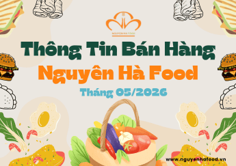 Thông Tin Bán Hàng Tháng 05 Năm 2026 Tại Nguyên Hà Food