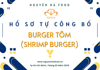 Hồ Sơ Tự Công Bố Sản Phẩm Burger Tôm (Shrimp Burger) 2026