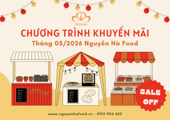 Chương Trình Khuyến Mãi Tháng 5 Cùng Nguyên Hà Food
