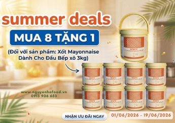 Khuyến Mãi Chào Hè Mua 8 Tặng 1 Xốt Mayonnaise Dành Cho Đầu Bếp