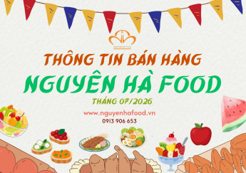 Thông Tin Bán Hàng Tháng 07 Năm 2026 Tại Nguyên Hà Food
